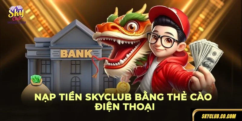 Các bước nạp tiền bằng thẻ cào điện thoại